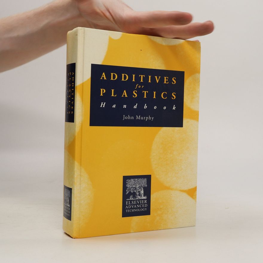 John J. Murphy The Additives for Plastics Handbook