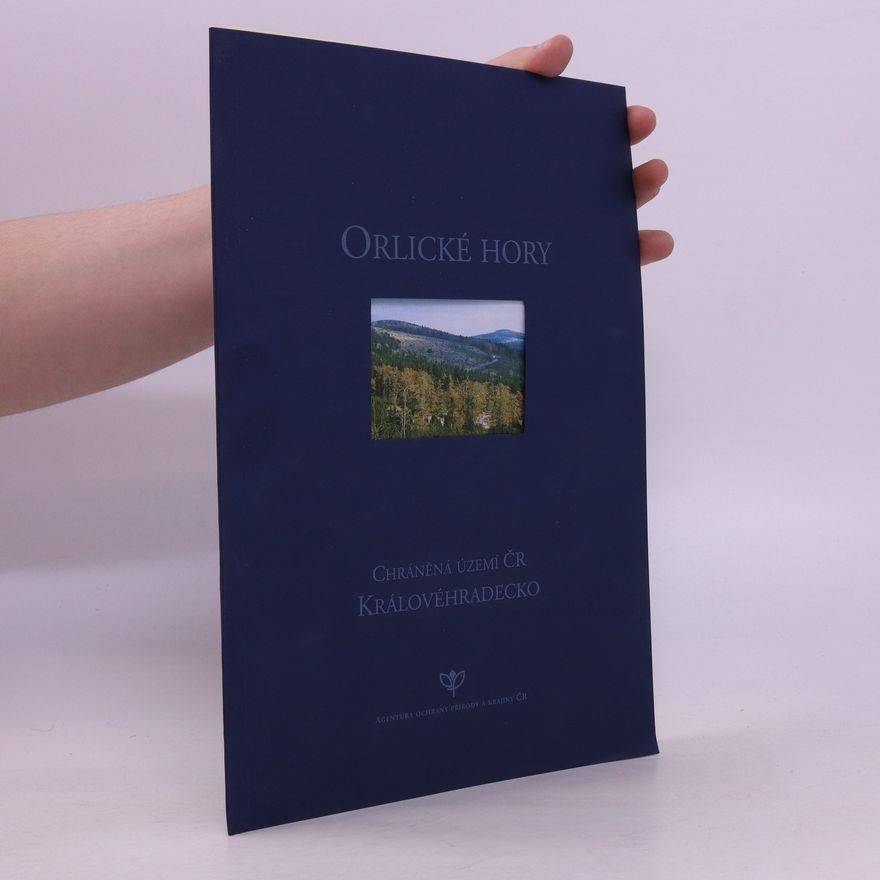 Kolektiv autorů Chráněná území ČR Královéhradecko: Orlické hory