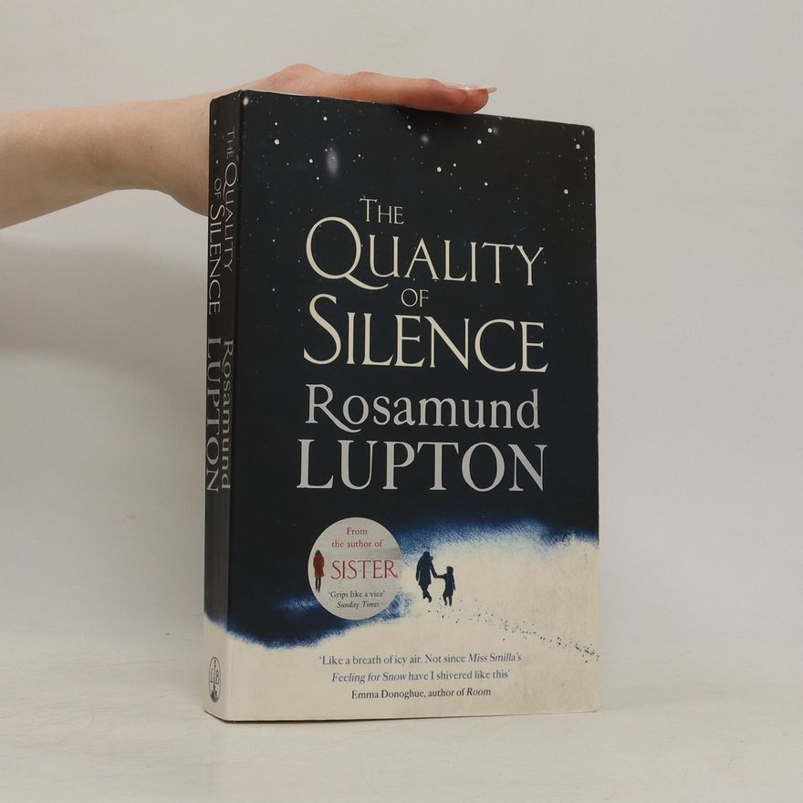 Rosamund Lupton The Quality of Silence