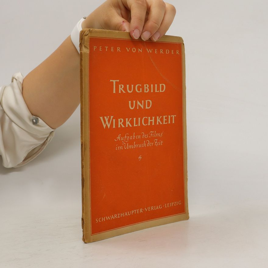 Peter von Werder Trugbild und Wirklichkeit