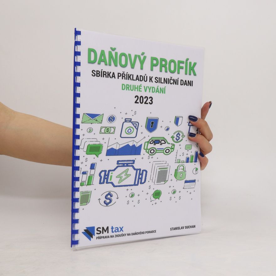 Stanislav Suchan Daňový profík. Sbírka příkladů k silniční dani