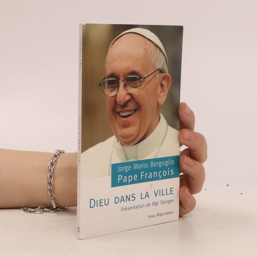 Pape François, Dieu dans la ville