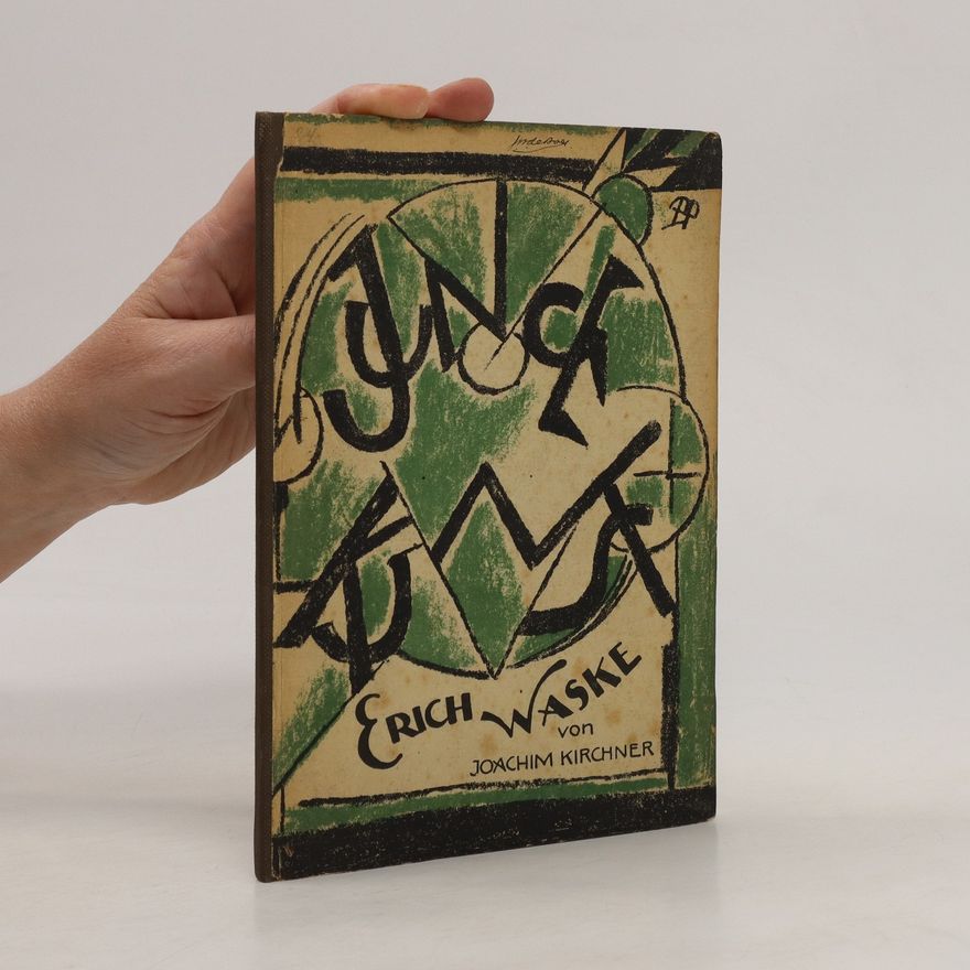 Erich Waske Junge Kunst Band 24 Erich Waske von Joachim Kirchner