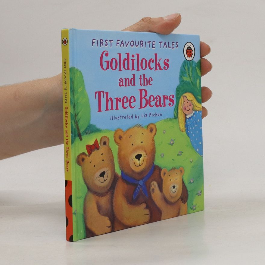 Nicola Baxter Goldilocks and the Three Bears