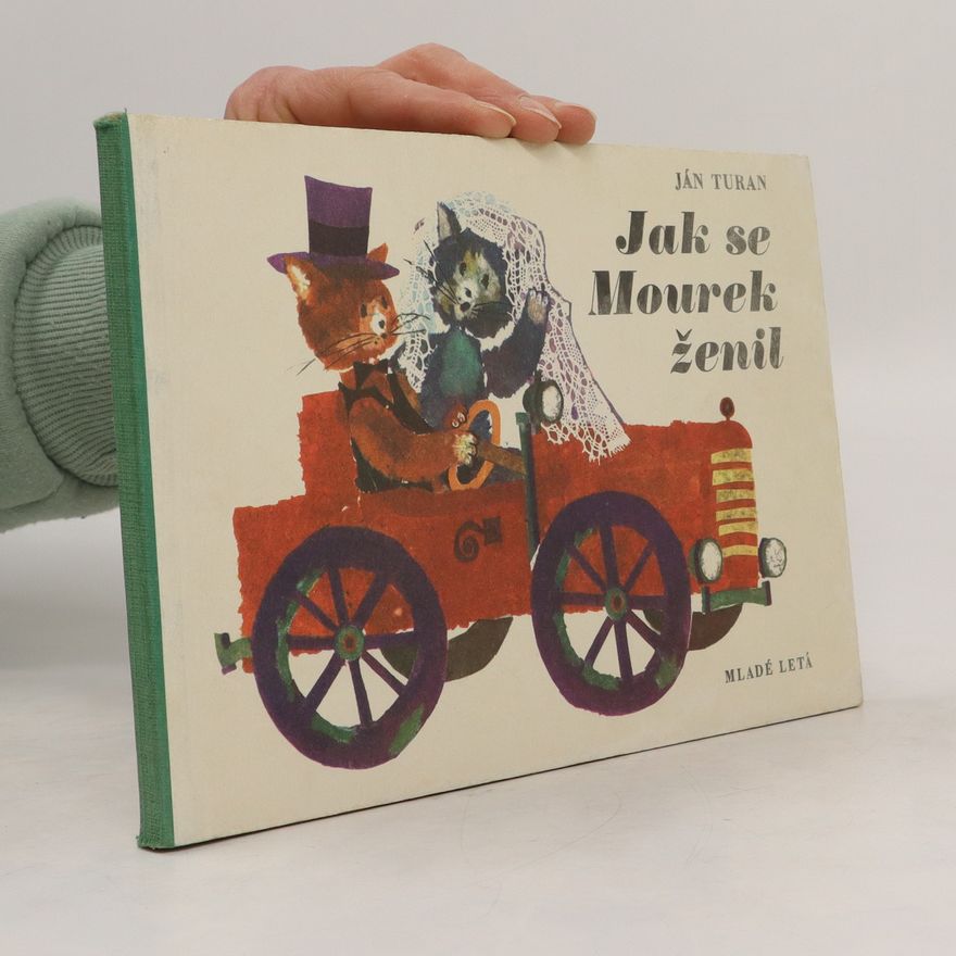 Ján Turan Jak se Mourek oženil