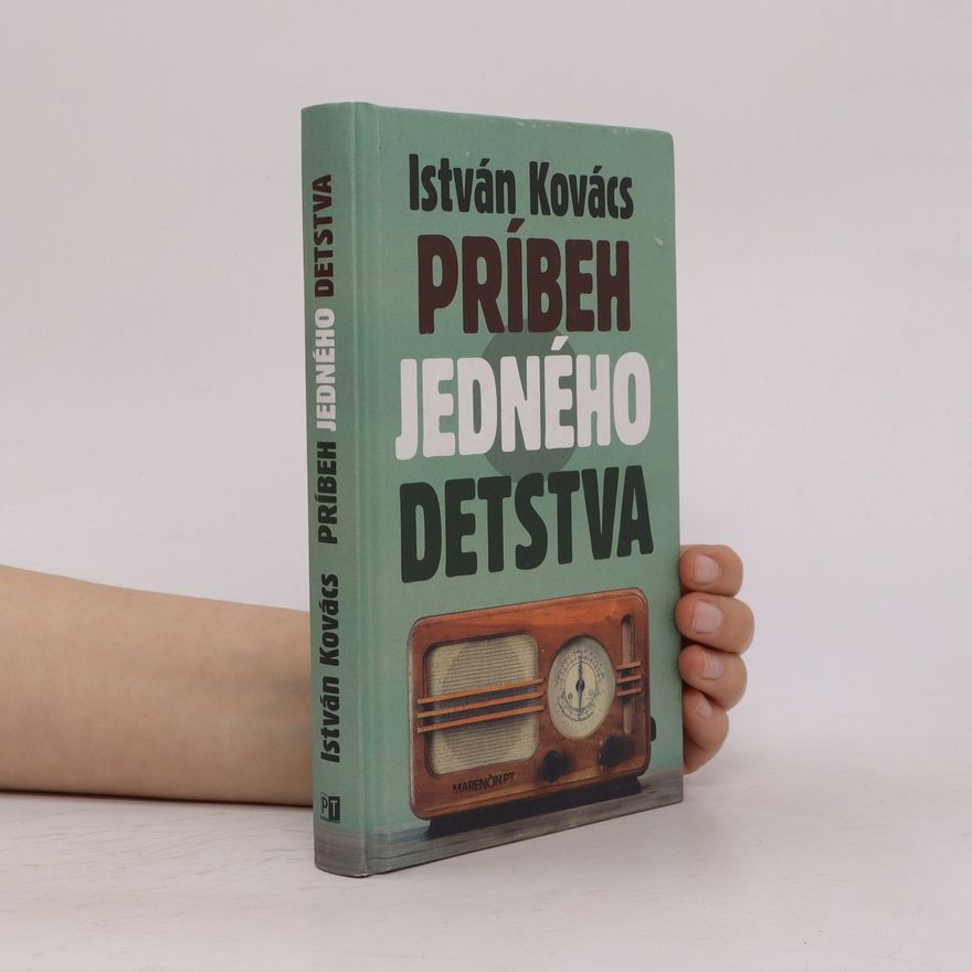 István Kovács Príbeh jedného detstva