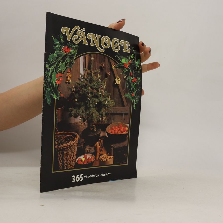 Kolektiv autorů Vánoce. 365 vánočních dobrot