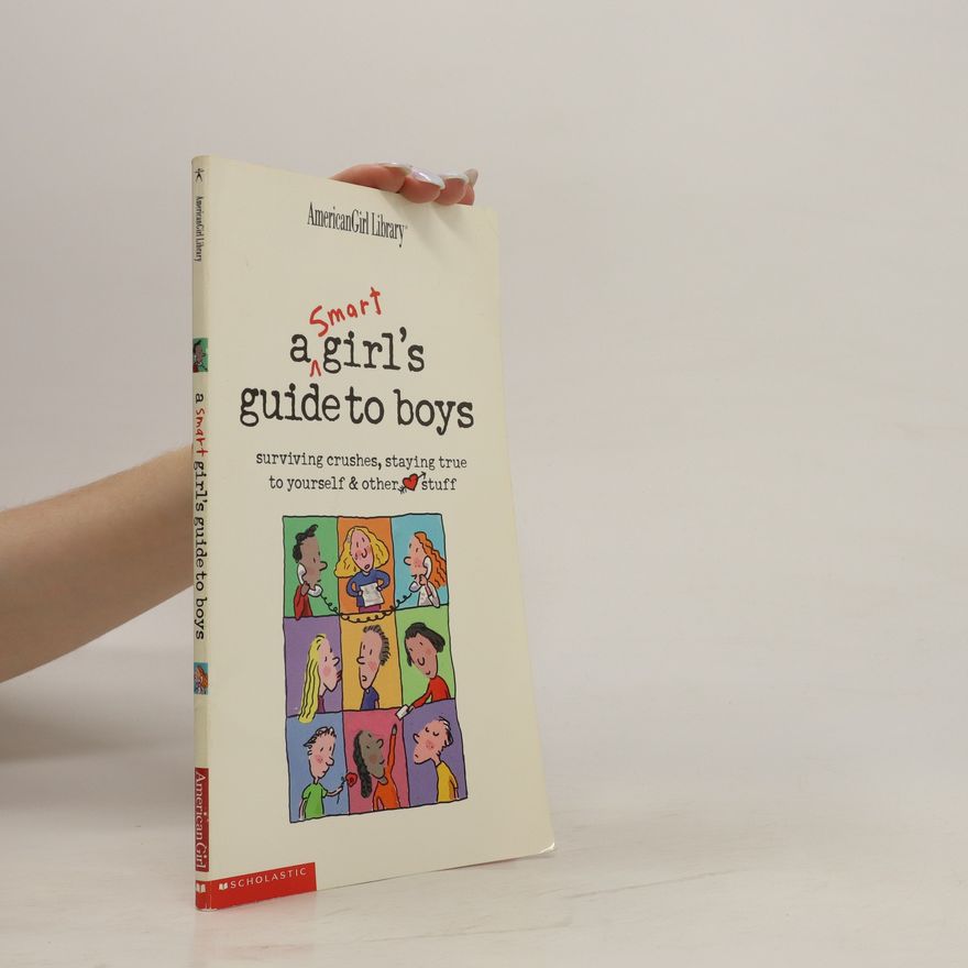 Nancy Holyoke A Smart Girl's Guide to Boys