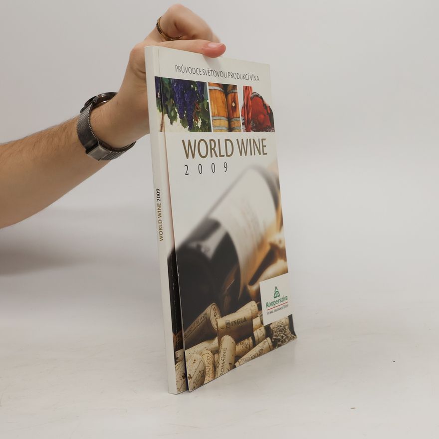 Kolektív autorov Průvodce světovou produkcí vína: World Wine 2009