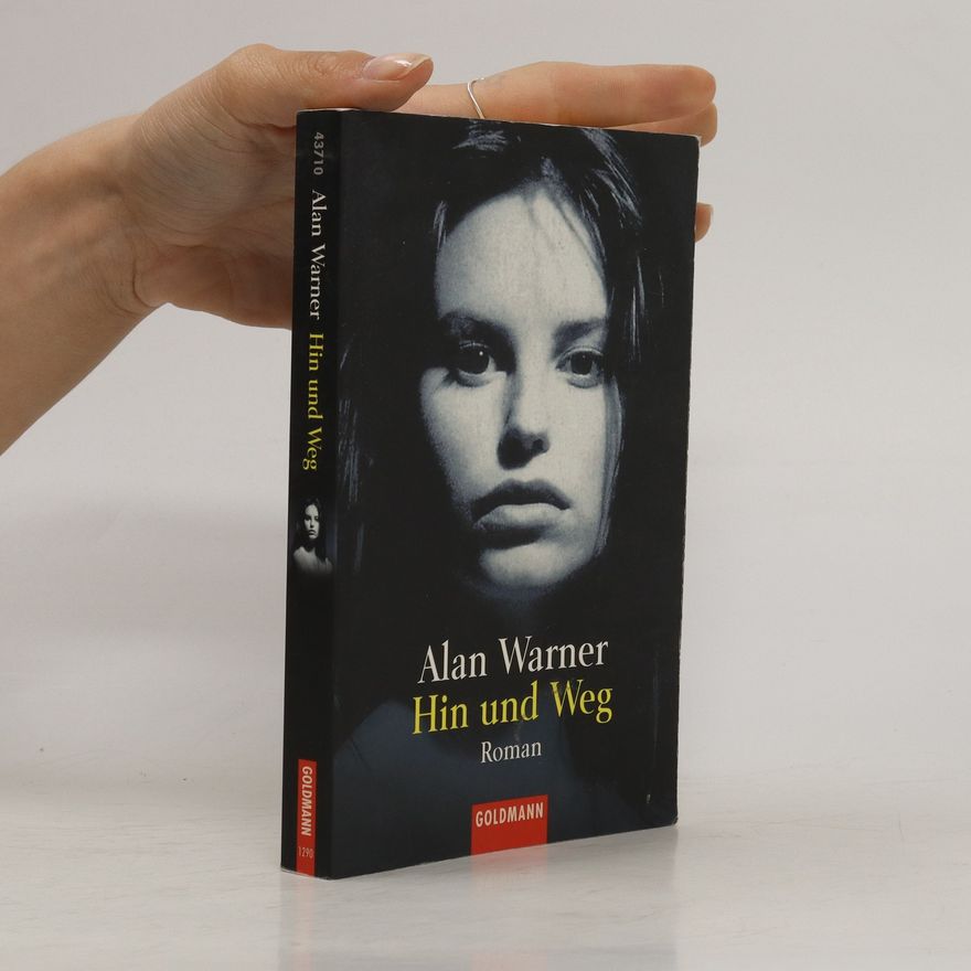 Alan Warner Hin und weg