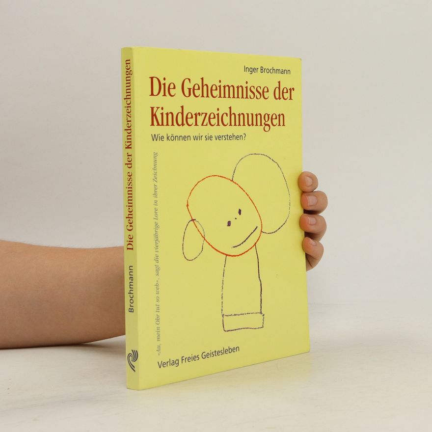 Inger Brochmann Die Geheimnisse der Kinderzeichnungen