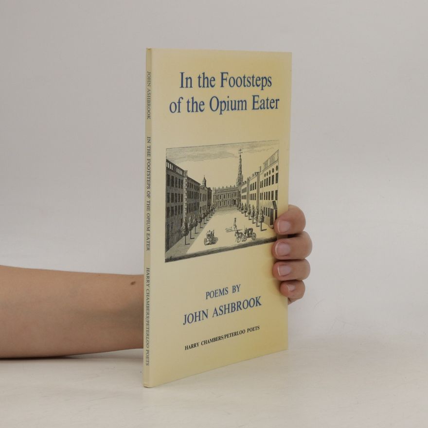 John Ashbrook In the Footsteps of the Opium Eater