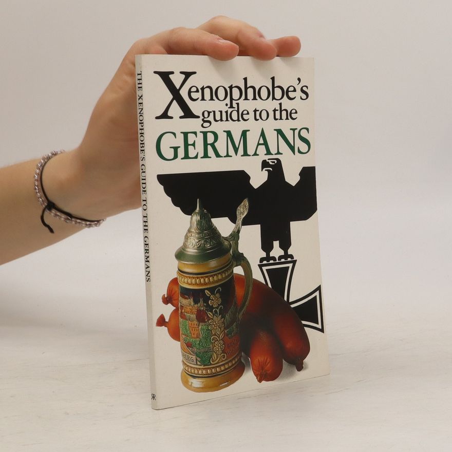 Stefan Zeidenitz The Xenophobe's Guide to the Germans