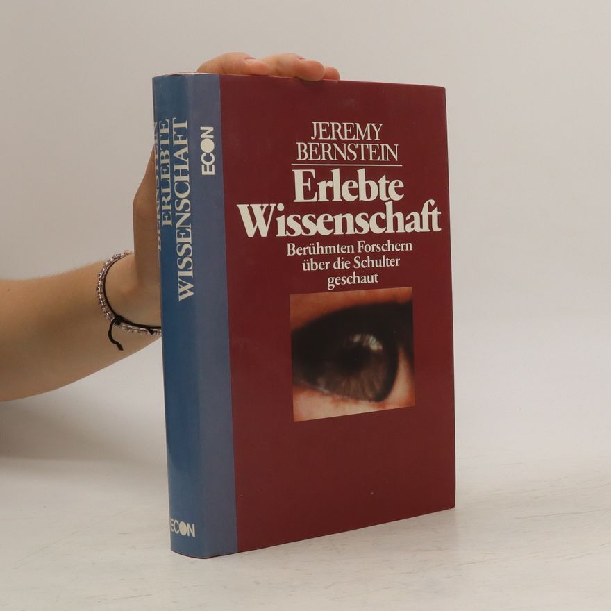 Jeremy Bernstein Erlebte Wissenschaft