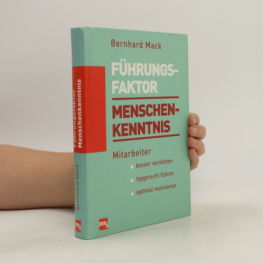 Bernhard Mack Führungsfaktor Menschenkenntnis
