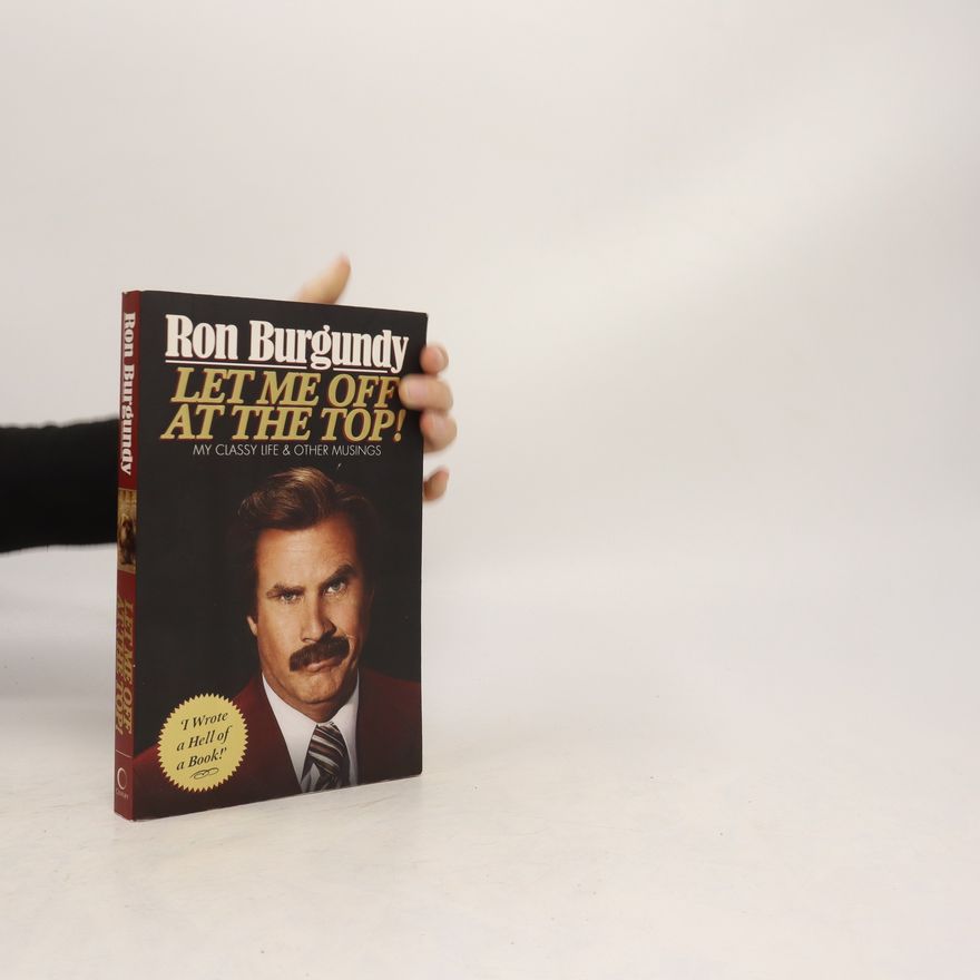 Ron Burgundy Let Me Off at the Top!
