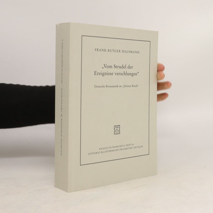 Frank Rutger Hausmann "Vom Strudel der Ereignisse verschlungen"