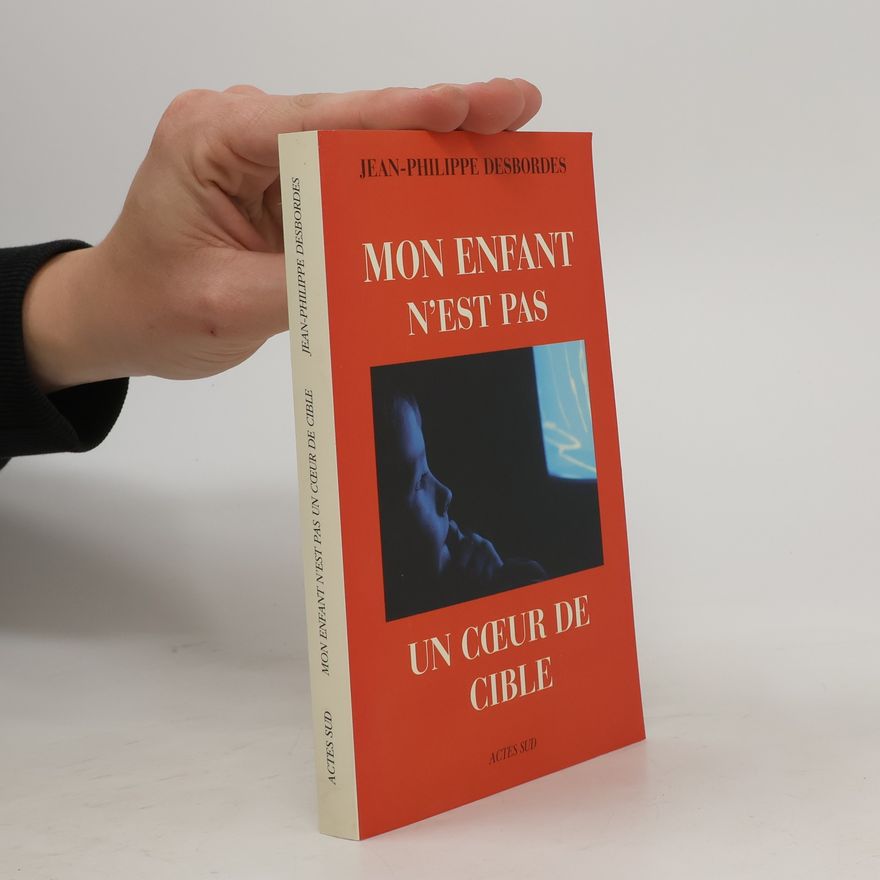 Jean-Philippe Desbordes Mon enfant n'est pas un coeur de cible
