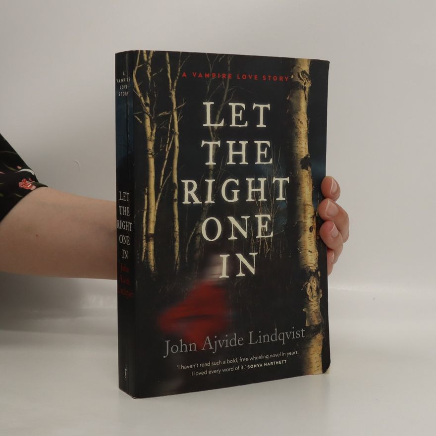 John Ajvide Lindqvist Let the Right One In