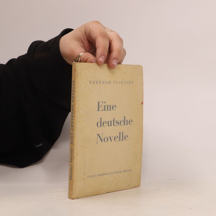 Theodor Plievier Eine Deutsche Novelle