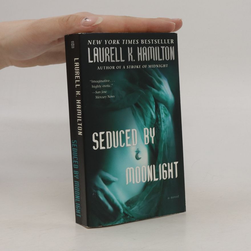 Laurell K. Hamilton Seduced by Moonlight