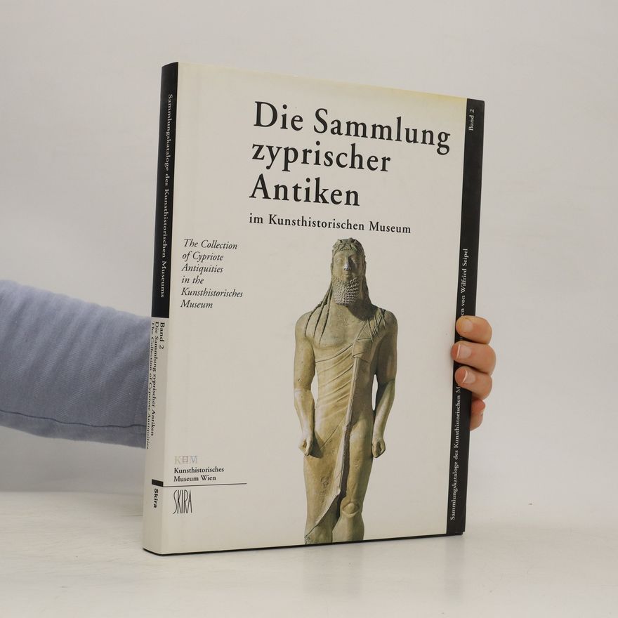 Alfred Bernhard Die Sammlung Zyprischer Antiken im Kunsthistorischen Museum