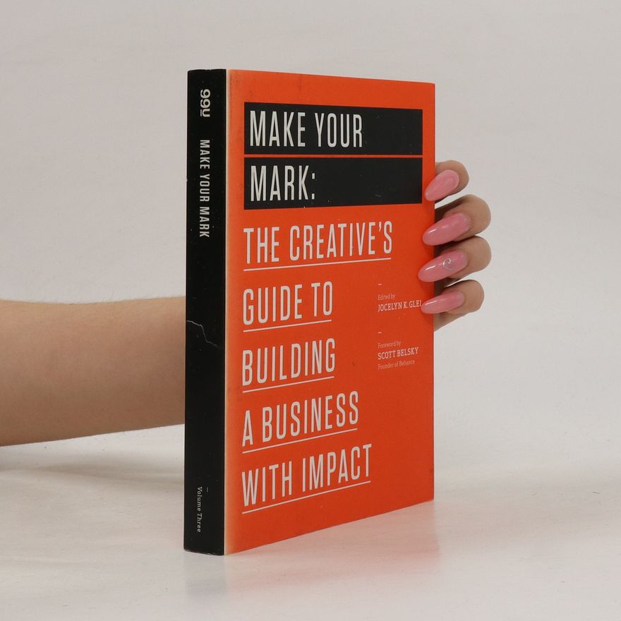 Jocelyn K. Glei Make Your Mark