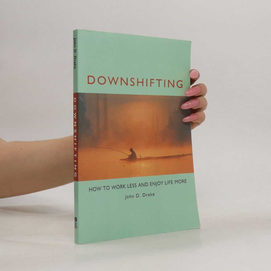 John D. Drake Downshifting