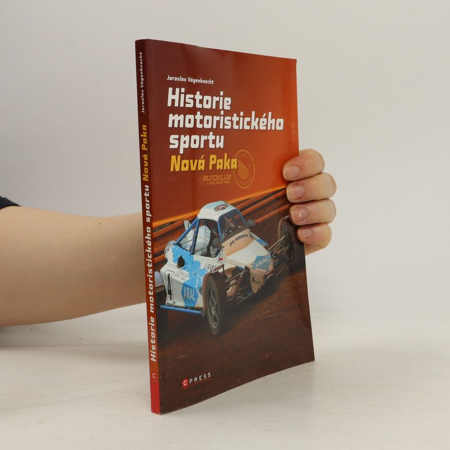 Jaroslav Vágenknecht Historie motoristického sportu. Nová Paka