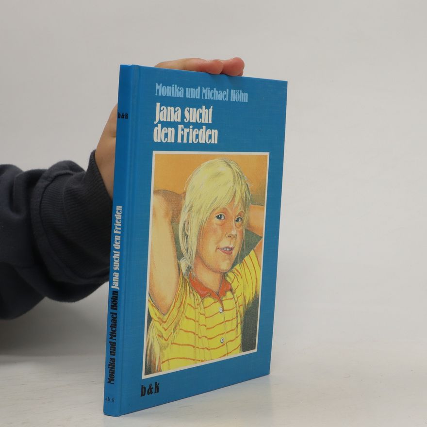 Monika Höhn Jana sucht den Frieden