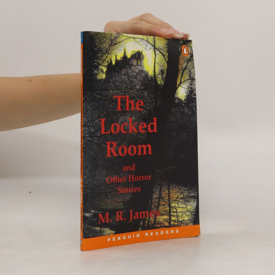 M. R. James The Locked Room and Other Horror Stories