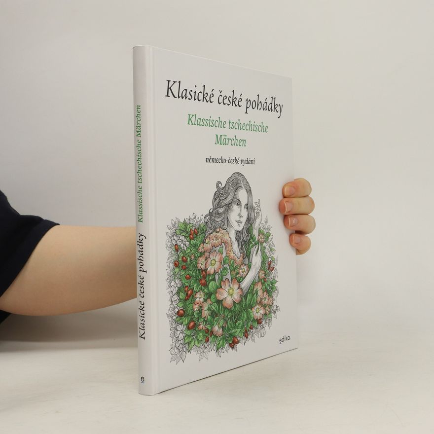 Autorenkollektiv Klassische tschechische Märchen : deutsch-tschechische Ausgabe = Klasické české pohádky : německo-české vydání