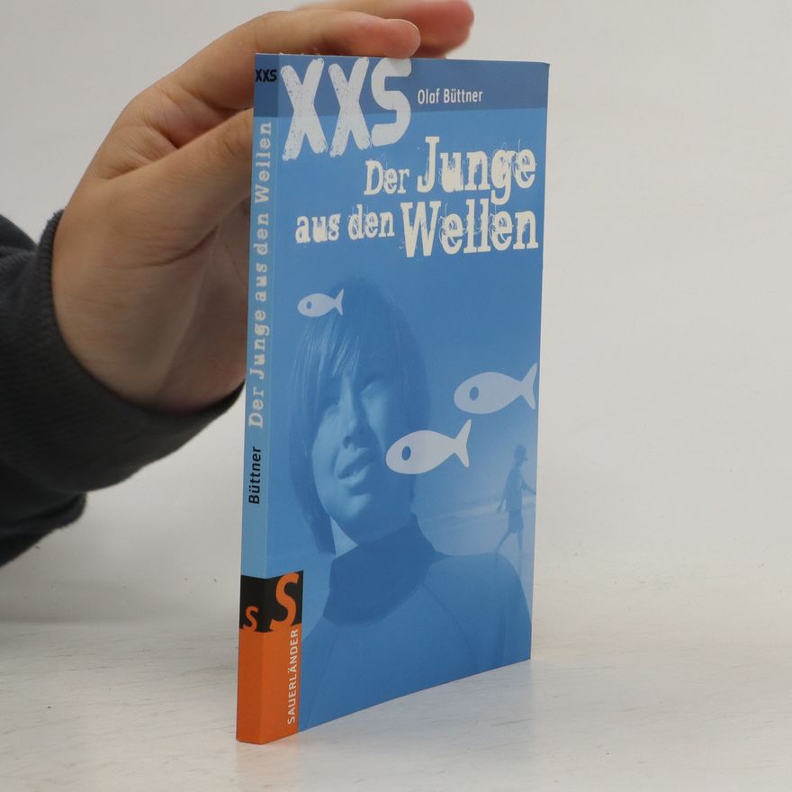 Olaf Büttner Der Junge aus den Wellen