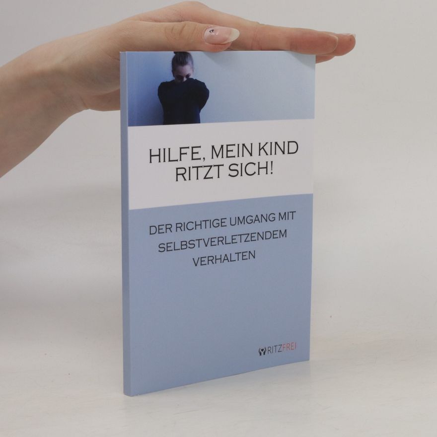 Angelika Tuchel Hilfe, mein Kind ritzt sich!