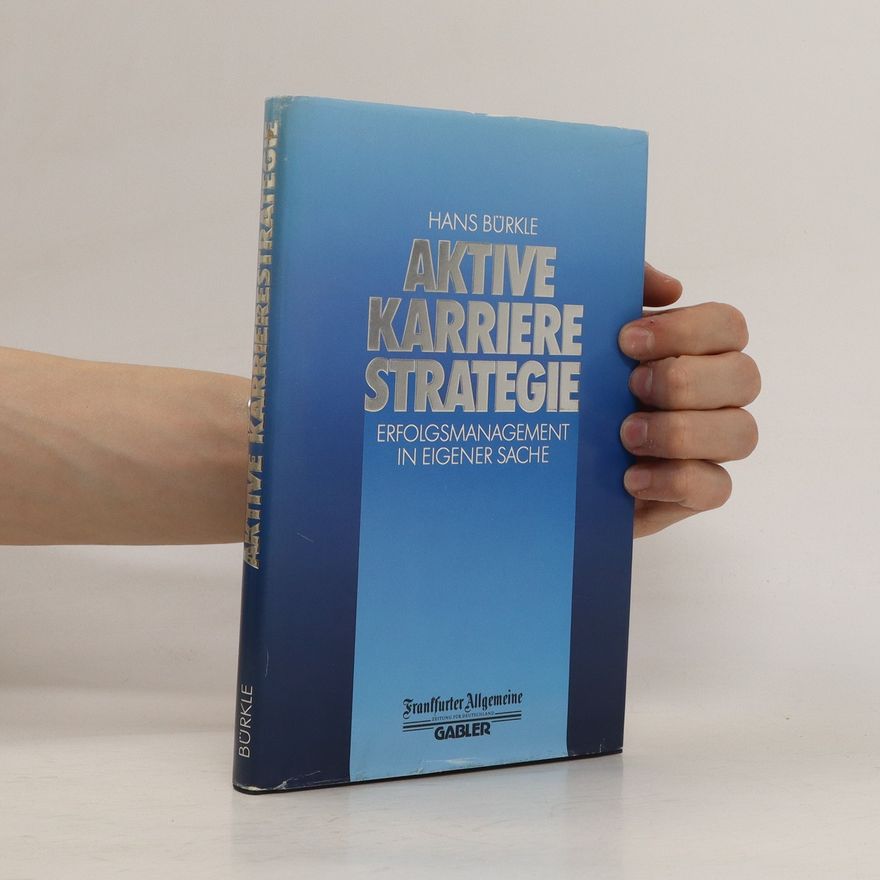 Hans Bürkle Aktive Karrierestrategie