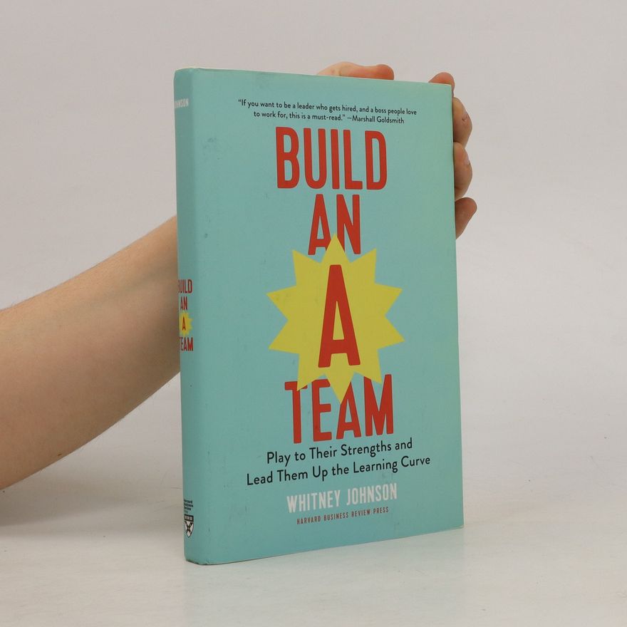 Whitney Johnson Build an A-Team