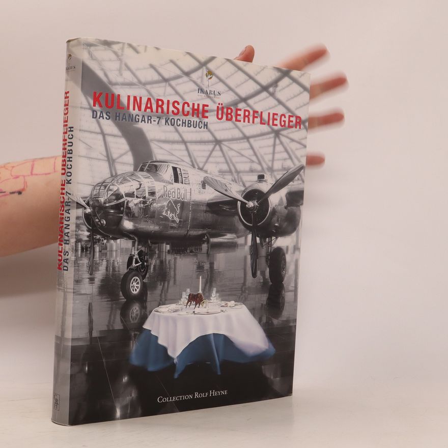 Kolektiv autorů Kulinarische Überflieger. Das Hangar - 7 Kochbuch
