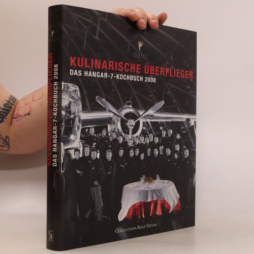 Kolektiv autorů Kulinarische Überflieger. Das Hangar- 7 Kochbuch 2008