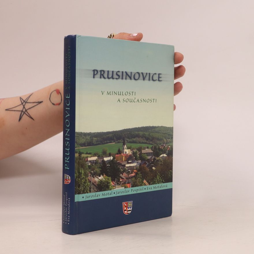 Jaroslav Motal Prusinovice v minulosti a současnosti