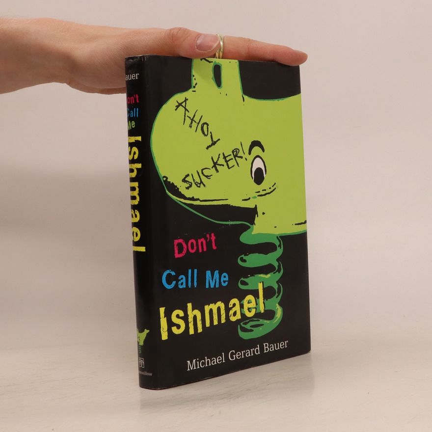 Michael Gerard Bauer Don't Call Me Ishmael