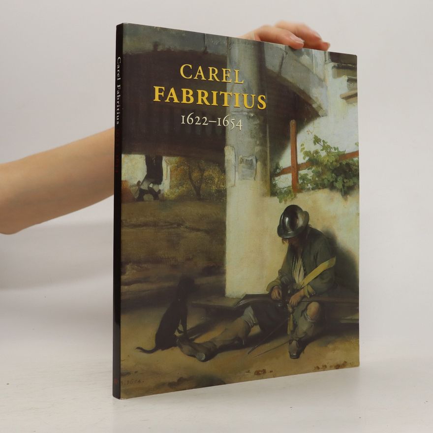 Frederik J. Duparc Carel Fabritius 1622-1654