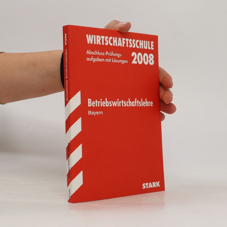 Collectif d'auteurs Wirtschaftsschule 2008, Betriebswirtschaftslehre Bayern
