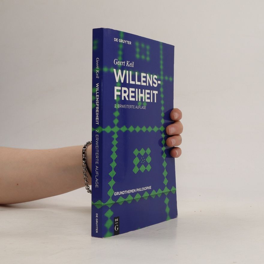 Geert Keil Willensfreiheit