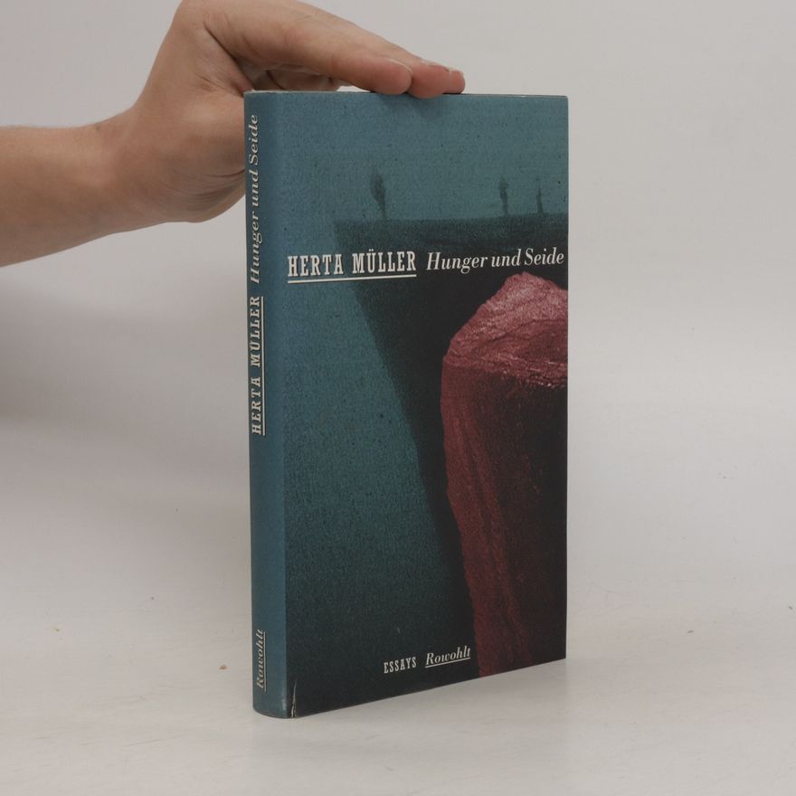 Herta Müller Hunger und Seide
