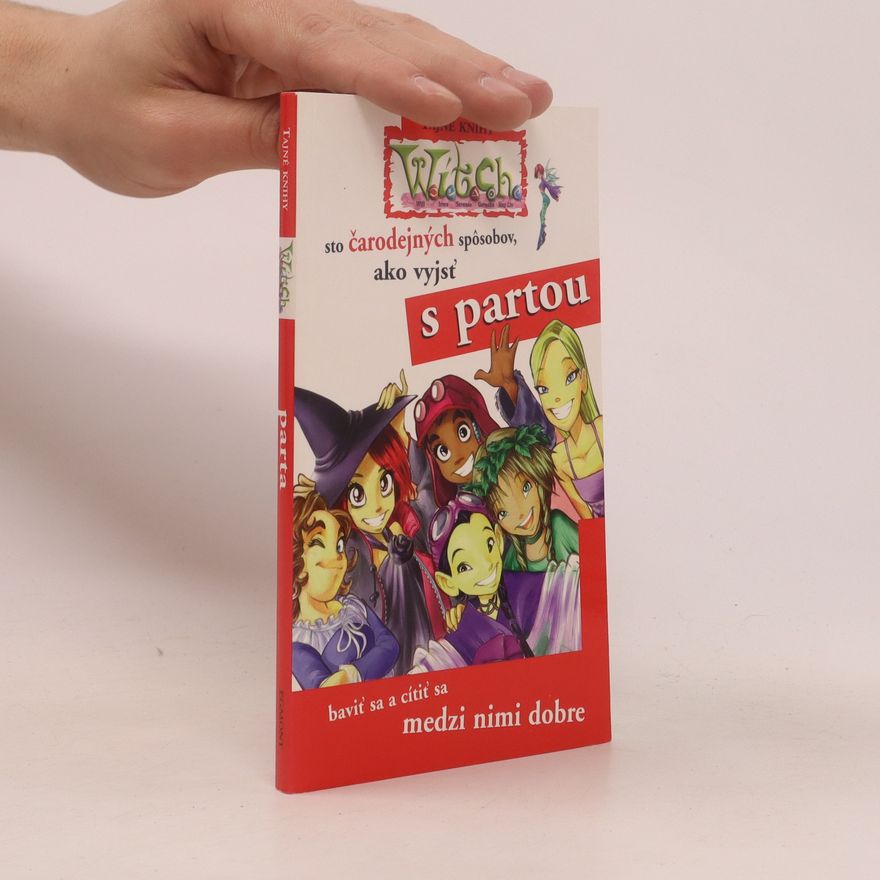 Walt Disney W.I.T.C.H. - sto čarodejných spôsobov, ako vyjsť s partou