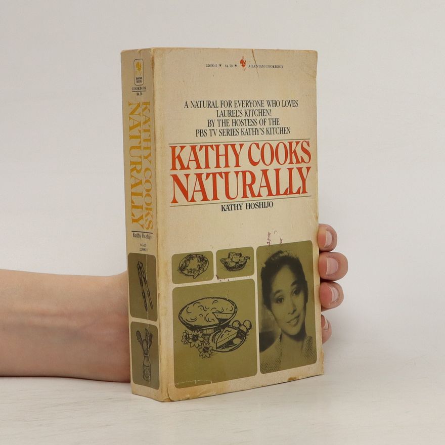 Kathy Hoshijo Kathy Cooks-- Naturally