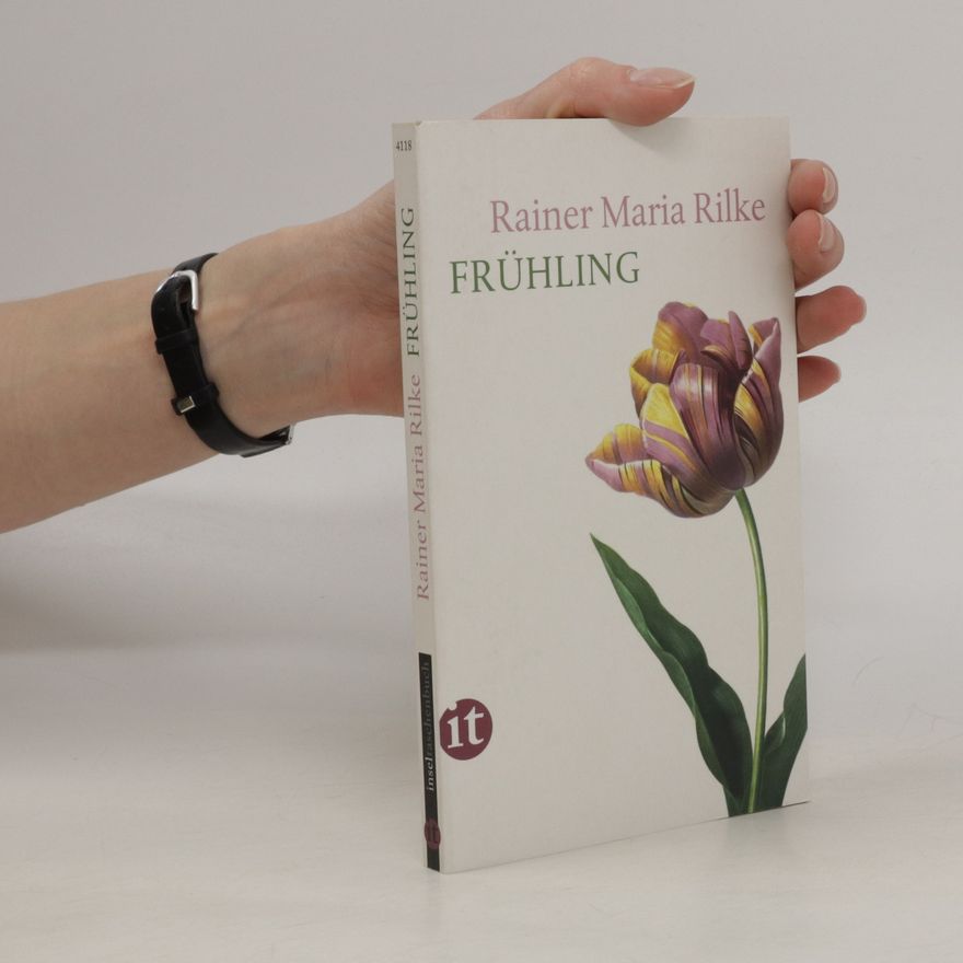 Rainer Maria Rilke Frühling