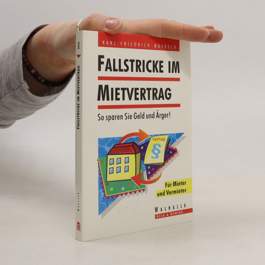 Friedrich Karl Fallstricke im Mietvertrag