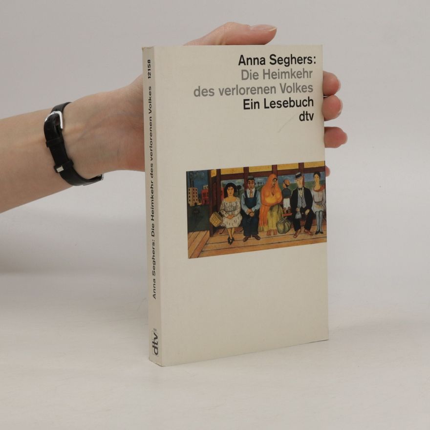 Anna Seghers Die Heimkehr des verlorenen Volkes