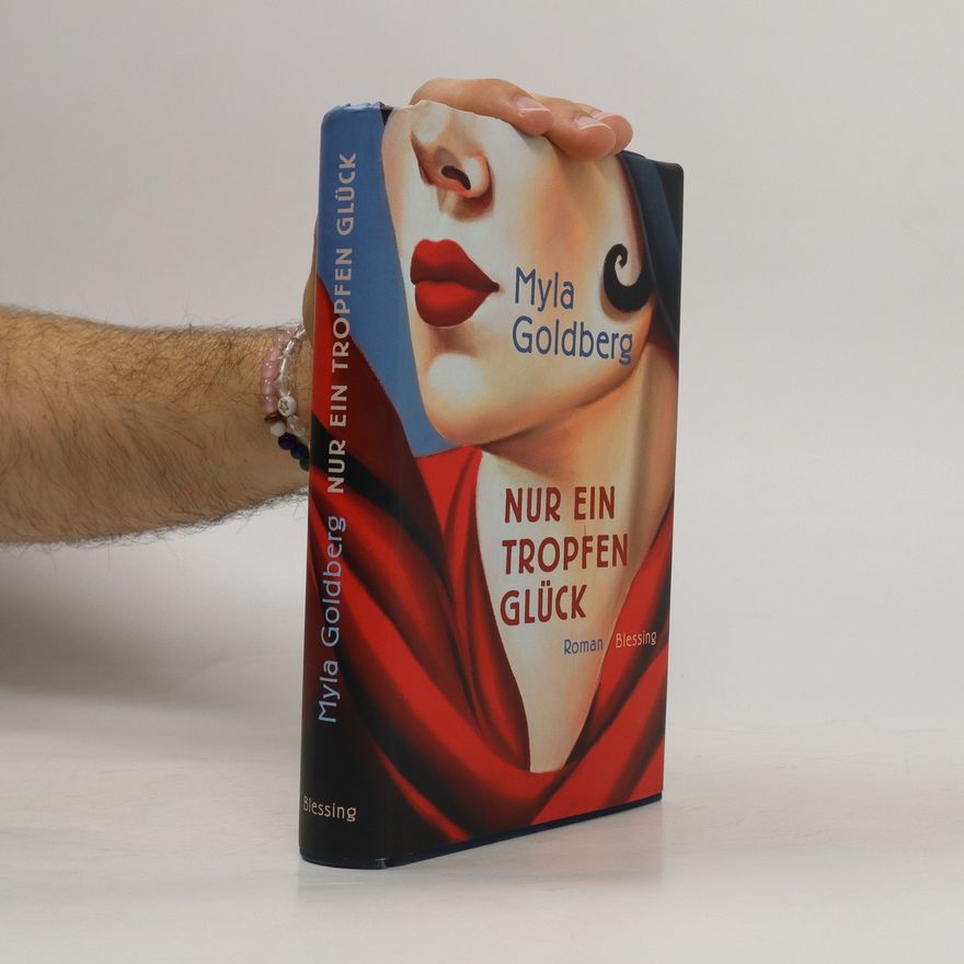 Myla Goldberg Nur ein Tropfen Glück